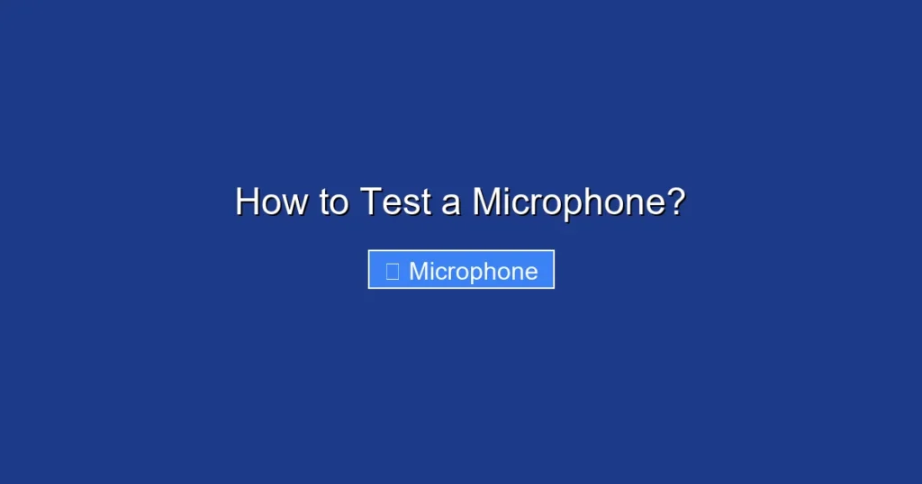 How to Test a Microphone?