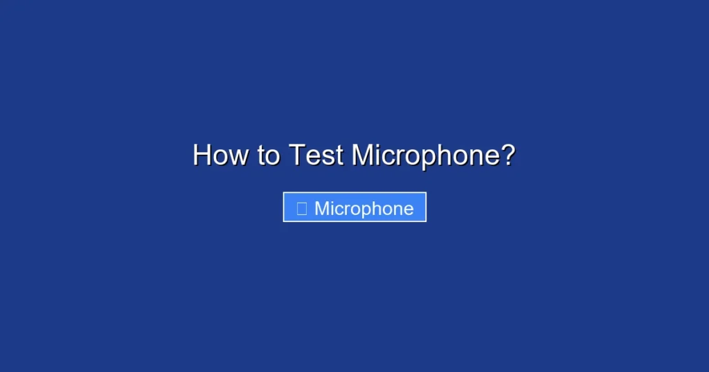 How to Test Microphone?