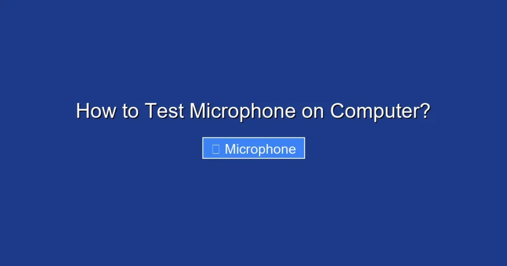 How to Test Microphone on Computer?
