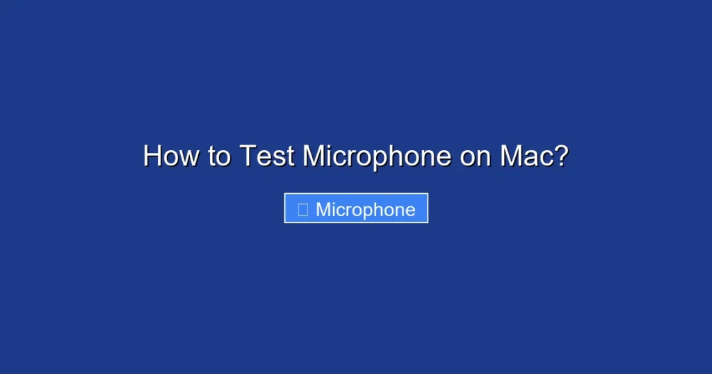 How to Test Microphone on Mac?