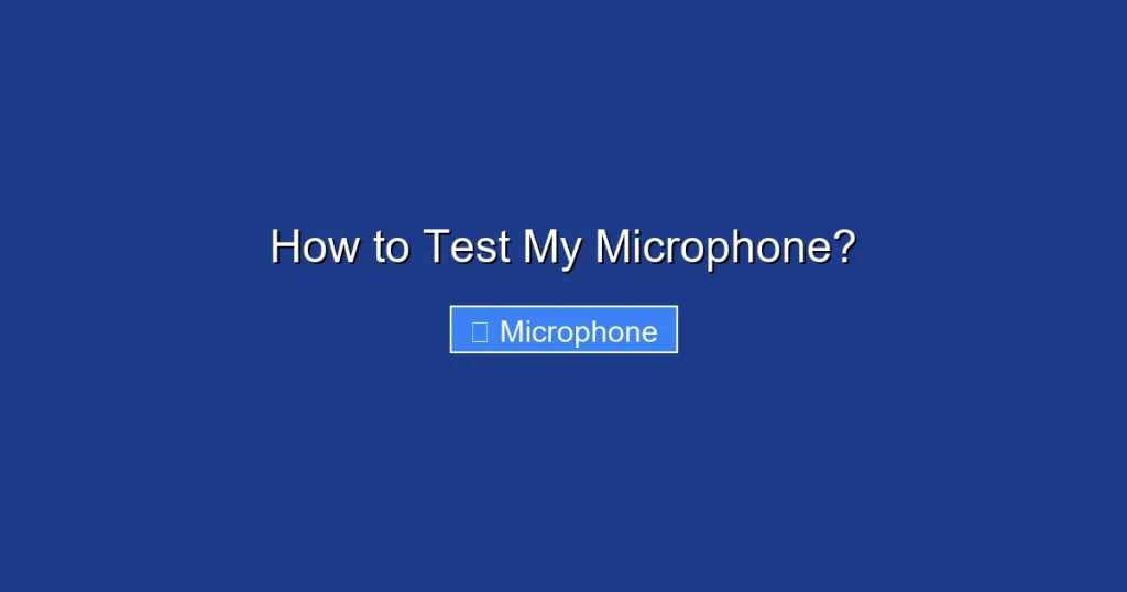 How to Test My Microphone?