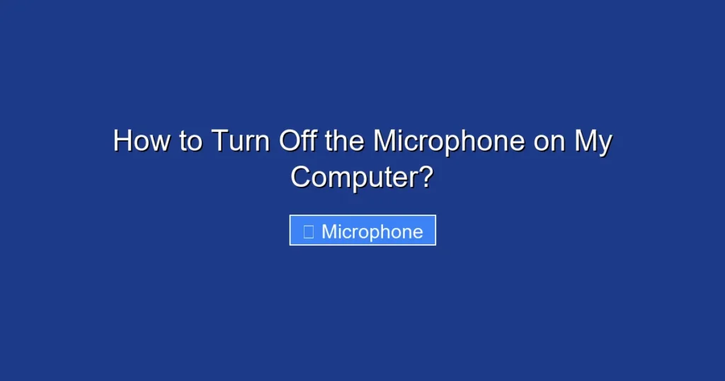 How to Turn Off the Microphone on My Computer?