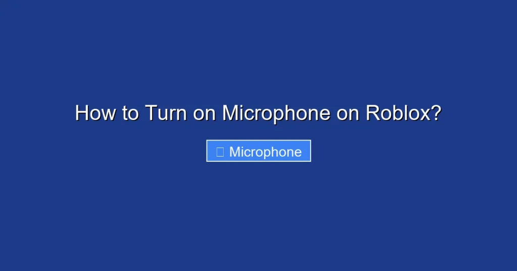 How to Turn on Microphone on Roblox?