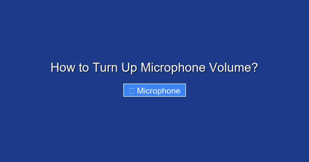 How to Turn Up Microphone Volume?