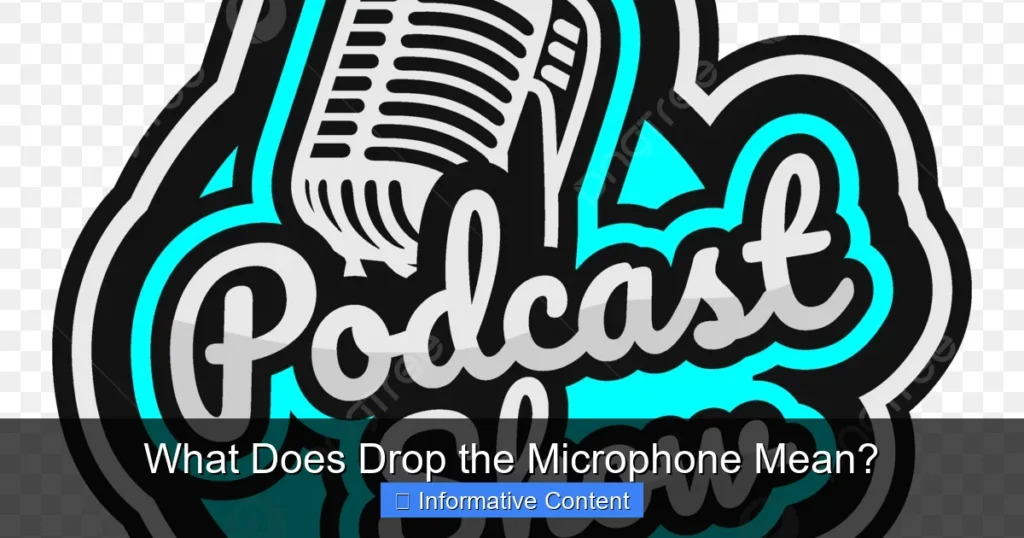What Does Drop the Microphone Mean?