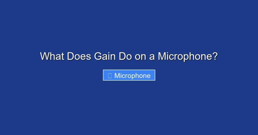 What Does Gain Do on a Microphone?