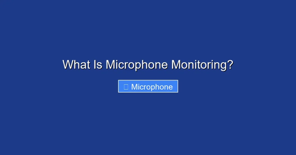 What Is Microphone Monitoring?