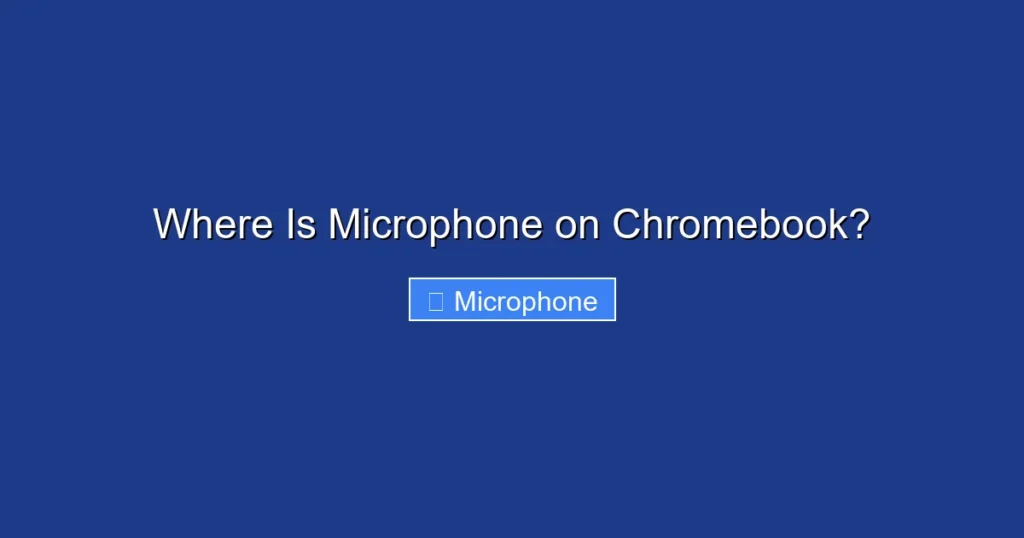 Where Is Microphone on Chromebook?