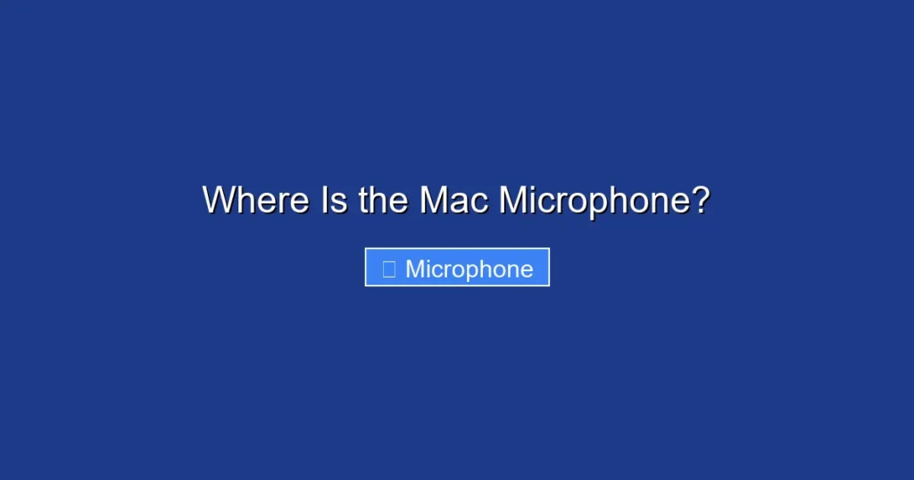 Where Is the Mac Microphone?