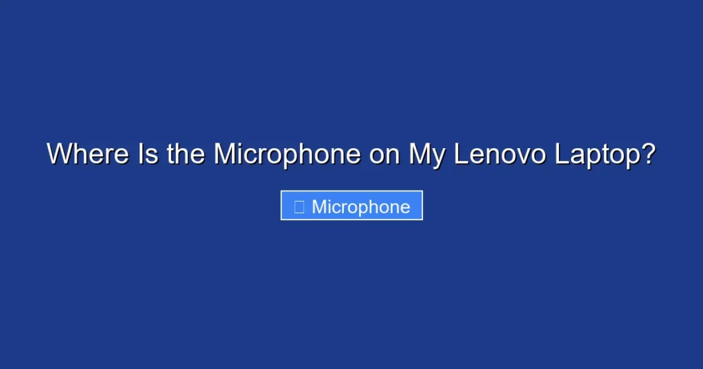 Where Is the Microphone on My Lenovo Laptop?