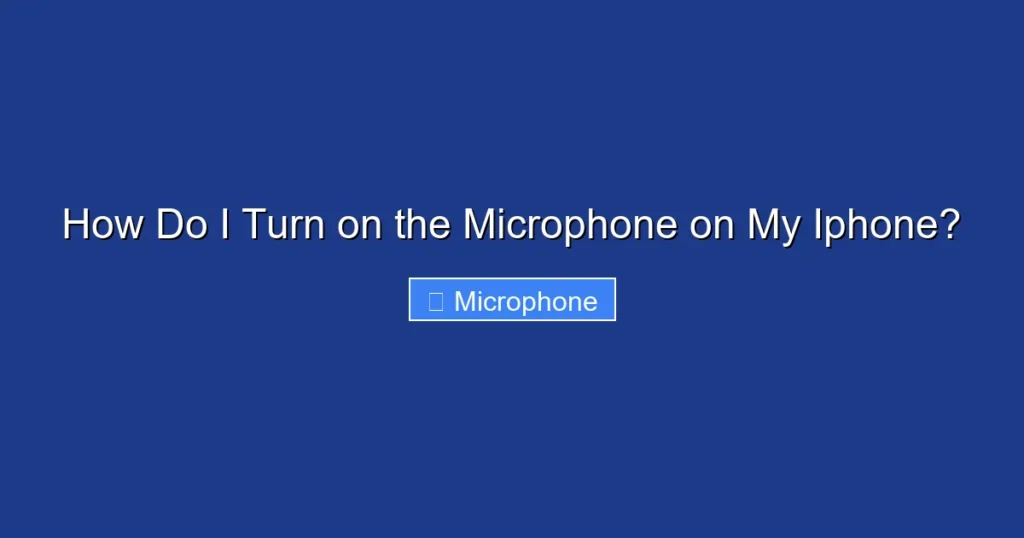 How Do I Turn on the Microphone on My Iphone? How Do I Turn on the Microphone on My Iphone?