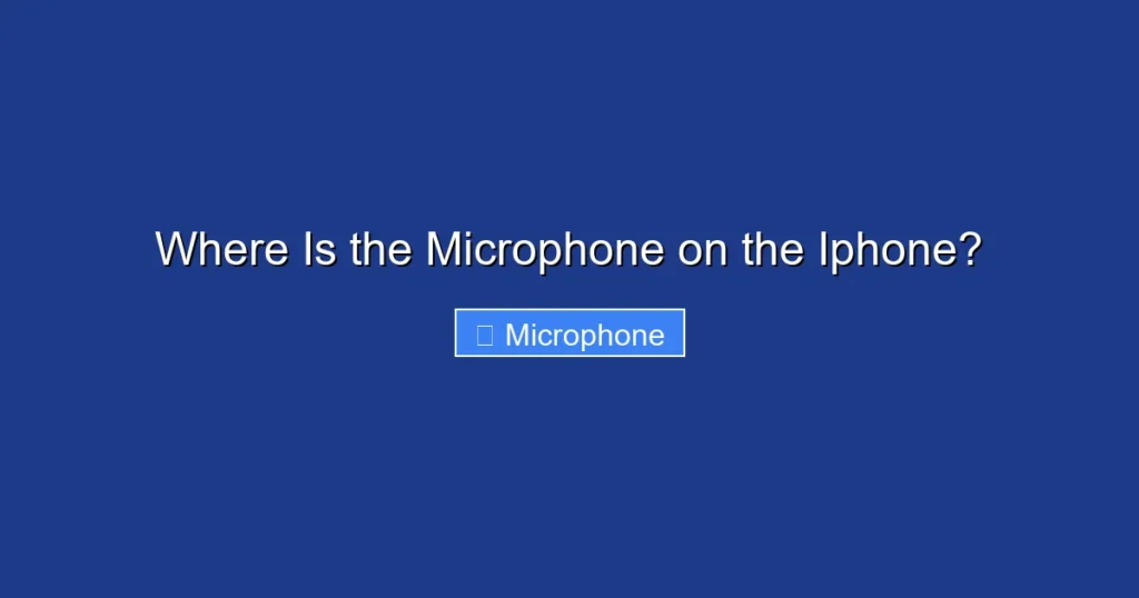 Where Is the Microphone on the Iphone? Where Is the Microphone on the Iphone?