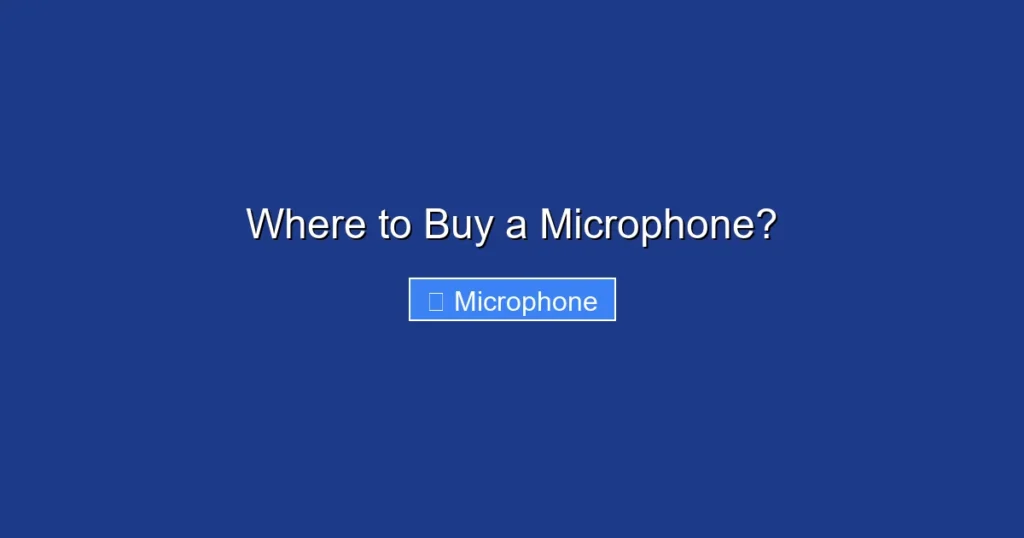 Where to Buy a Microphone?