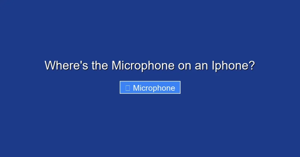 Where’s the Microphone on an Iphone? Where's the Microphone on an Iphone?
