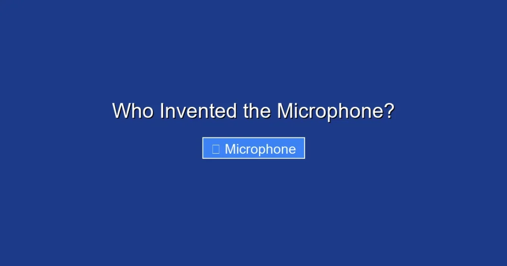 Who Invented the Microphone? Who Invented the Microphone?