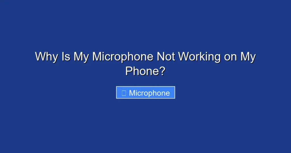 Why Is My Microphone Not Working on My Phone?