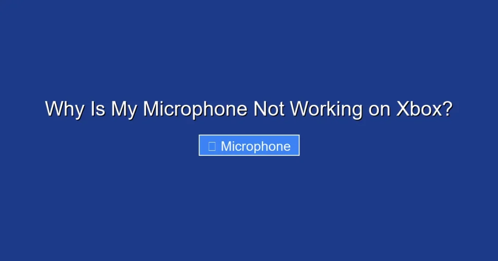Why Is My Microphone Not Working on Xbox?