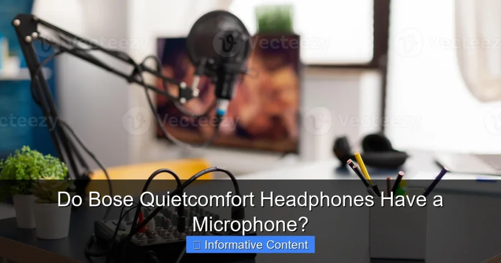 Do Bose Quietcomfort Headphones Have a Microphone?