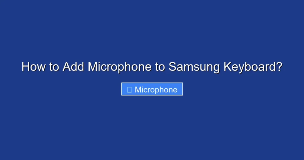 How to Add Microphone to Samsung Keyboard?