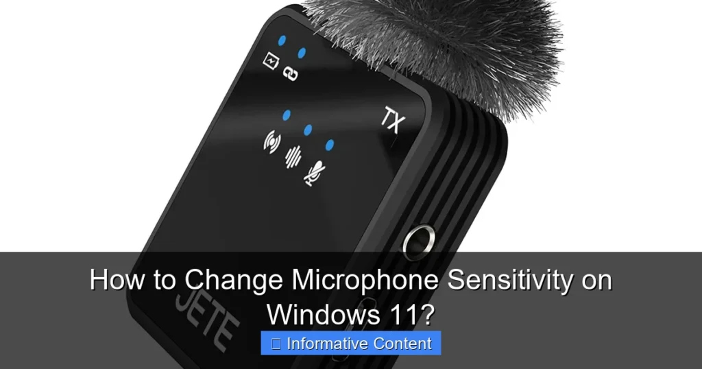 How to Change Microphone Sensitivity on Windows 11?