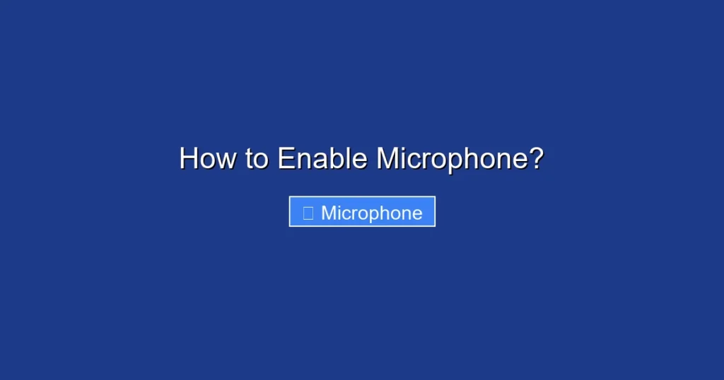 How to Enable Microphone?