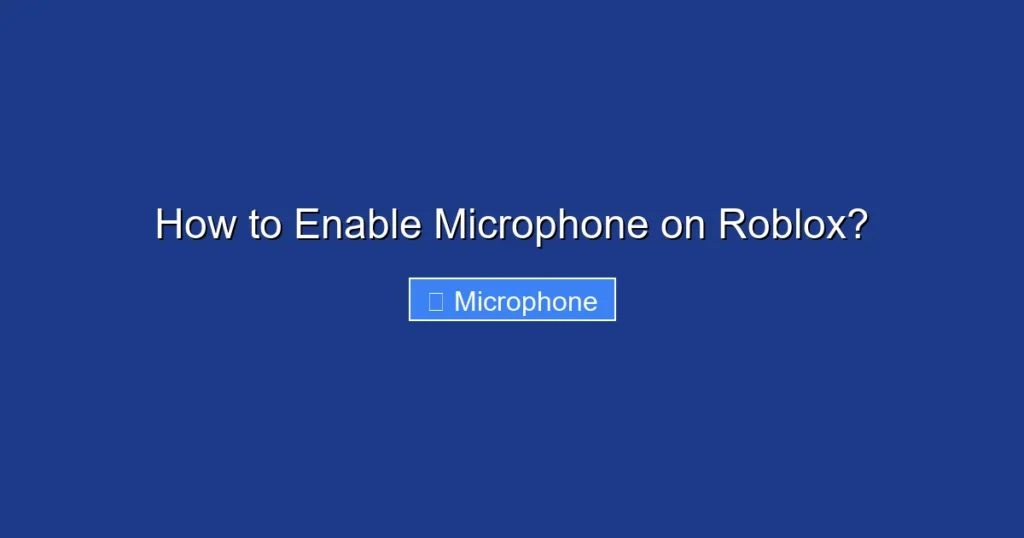 How to Enable Microphone on Roblox?