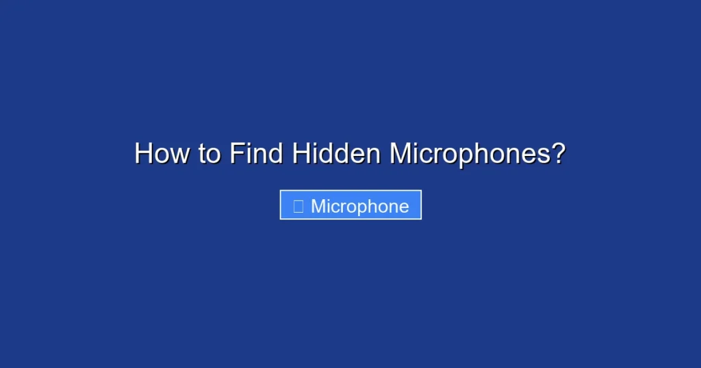 How to Find Hidden Microphones?