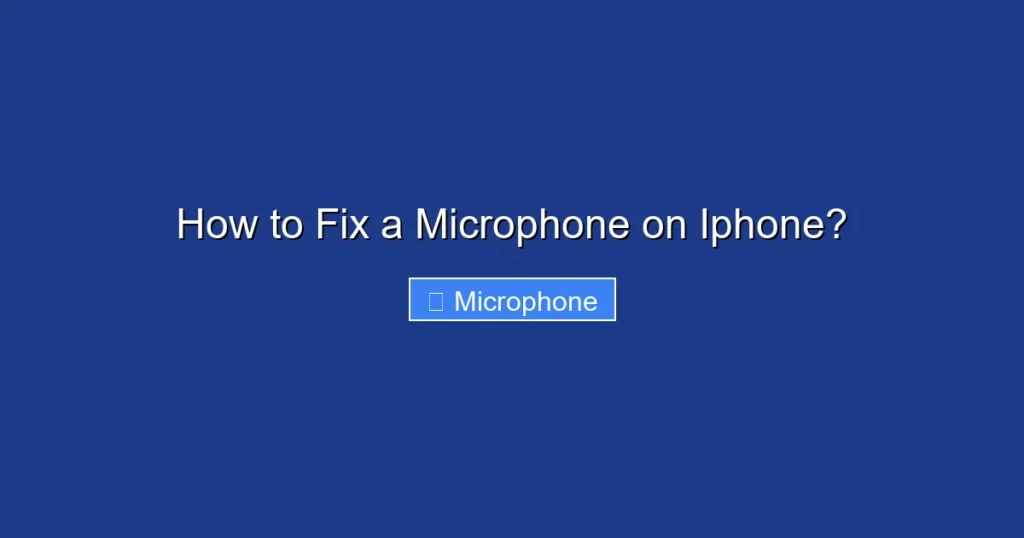 How to Fix a Microphone on Iphone? How to Fix a Microphone on Iphone?