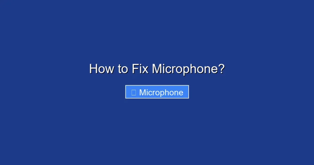How to Fix Microphone?