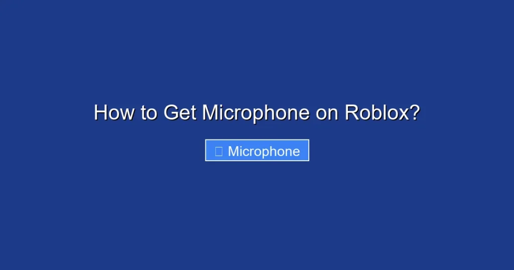 How to Get Microphone on Roblox?