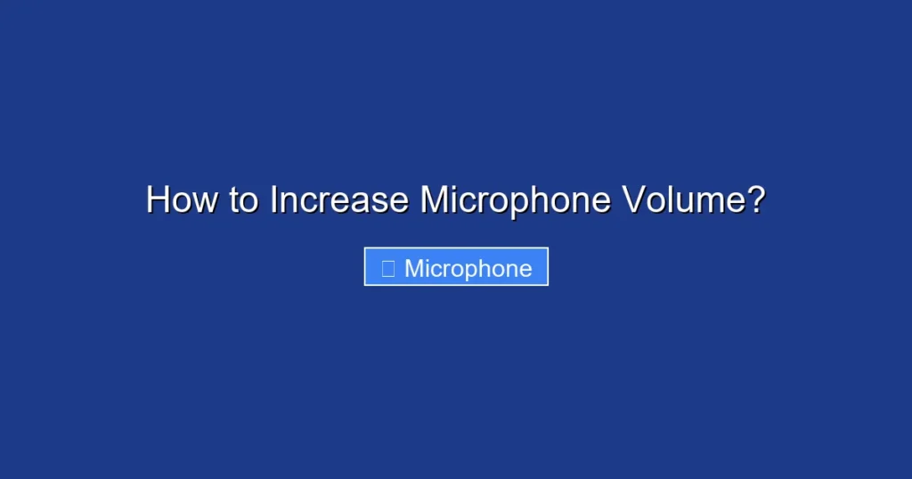 How to Increase Microphone Volume?