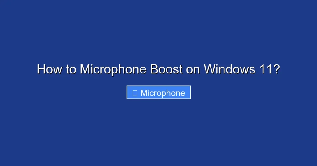 How to Microphone Boost on Windows 11? How to Microphone Boost on Windows 11?